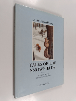 Arto Paasilinna : Tales of the Snowfields : Finnish Skiin...