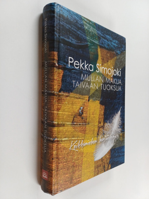 Pekka Simojoki : Mullan makua, taivaan tuoksua : keikkami...