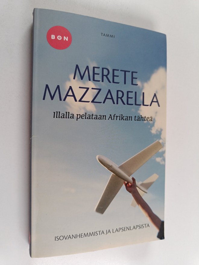 Merete Mazzarella : Illalla pelataan Afrikan tahtea : iso...
