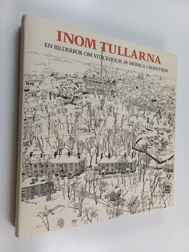 Monica Cronström : Inom tullarna : en bilderbok om Stockholm