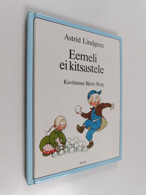 Astrid Lindgren : Eemeli ei kitsastele