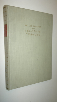 Smiley Blanton : Rakasta tai tuhoudu