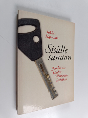 Jukka Norvanto : Sisälle sanaan : johdannot Uuden testame...