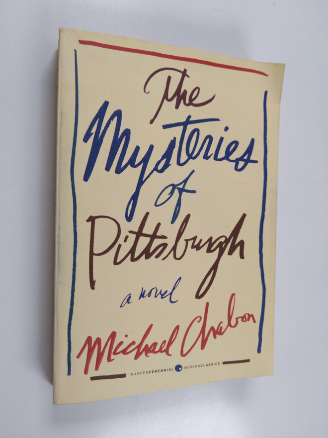 Michael Chabon : The Mysteries of Pittsburgh