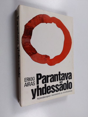 Erkki Airas : Parantava yhdessäolo : ryhmäterapian menete...