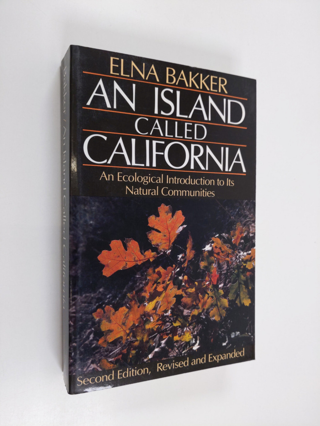Elna S. Bakker : An island called California : an ecologi...