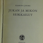 Kaarina Jorma : Jukan ja Mikon seikkailut - SK 1.p 1957 - pikkukuva 2
