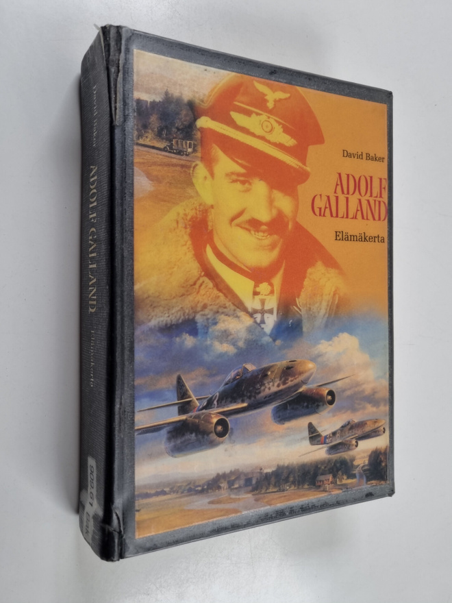 David Baker : Adolf Galland : elämäkerta