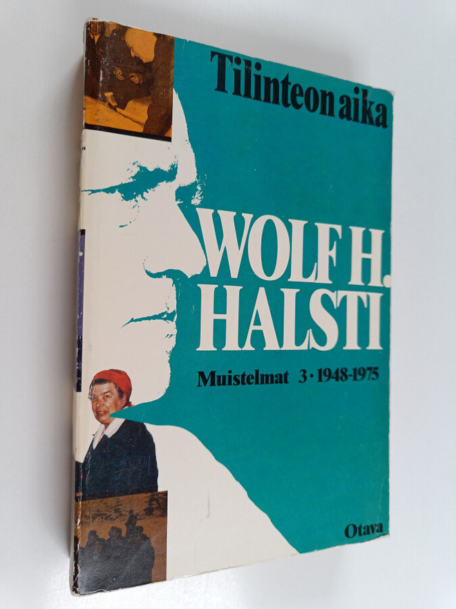 Wolf H. Halsti : Tilinteon aika : muistelmat 3 : 1948-1975