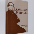 Kai (toim.) Huovinmaa : J. V. Snellman ja nykyaika : kirj... - pikkukuva 1