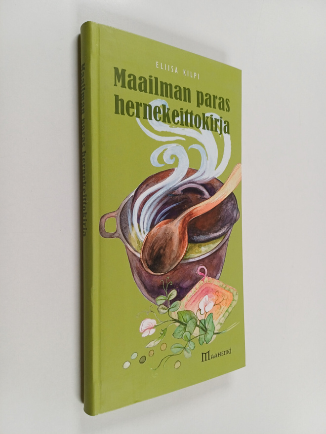 Eliisa Kilpi : Maailman paras hernekeittokirja