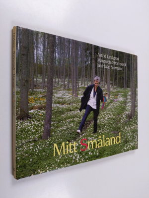 Astrid Lindgren : Mitt Småland
