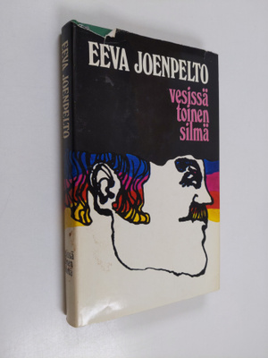 Eeva Joenpelto : Vesissä toinen silmä - Tarina Ossi Juhon...