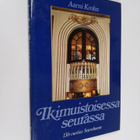 Aarni Krohn : Ikimuistoisessa seurassa : kulttuuria, kuli... - pikkukuva 1