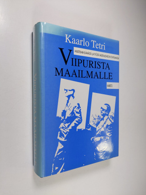Kaarlo Tetri : Viipurista maailmalle : muistelmia elämäst...