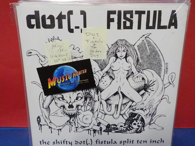 Dot(.)  / Fistula – The Shifty Dot(.) Fistula M-/M- 10''