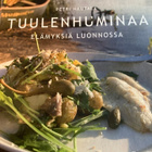 HAUTALA: TUULENHUMINAA - ELÄMYKSIÄ LUONNOSSA - pikkukuva 1