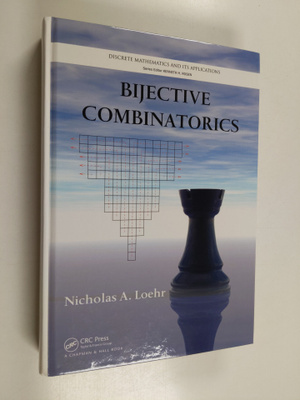 Nicholas A. Loehr : Bijective Combinatorics