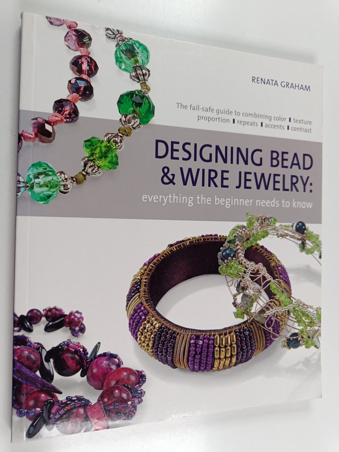 Renata Graham : Designing Bead and Wire Jewelry - Everyth...