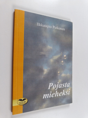 Ilkka Putkonen : Pojasta mieheksi