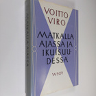 Voitto Viro : Matkalla ajassa ja ikuisuudessa - pikkukuva 1