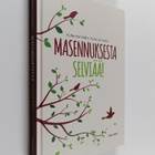 Elina Hiltunen : Masennuksesta selviää! (signeerattu, tek... - pikkukuva 1