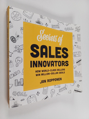 Jan Ropponen : Secrets of sales innovators : how world-cl...