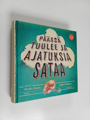 Päässä tuulee ja ajatuksia sataa