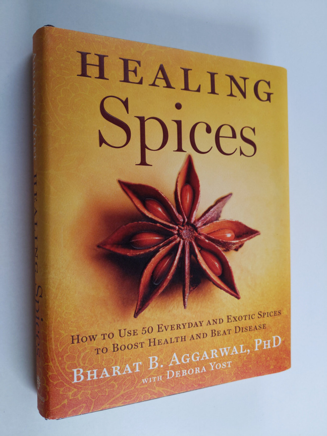 Bharat B. Aggarwal ym. : Healing Spices - How to Use 50 E...