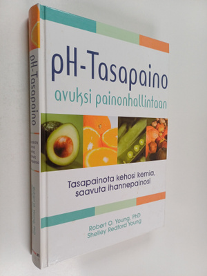 Robert O. Young : pH-tasapaino avuksi painonhallintaan