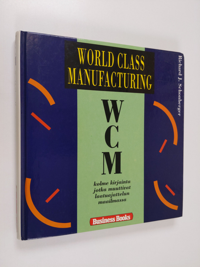 Richard J. Schonberger : WCM World class manufacturing : ...