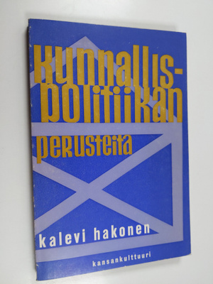 Kalevi Hakonen : Kunnallispolitiikan perusteita