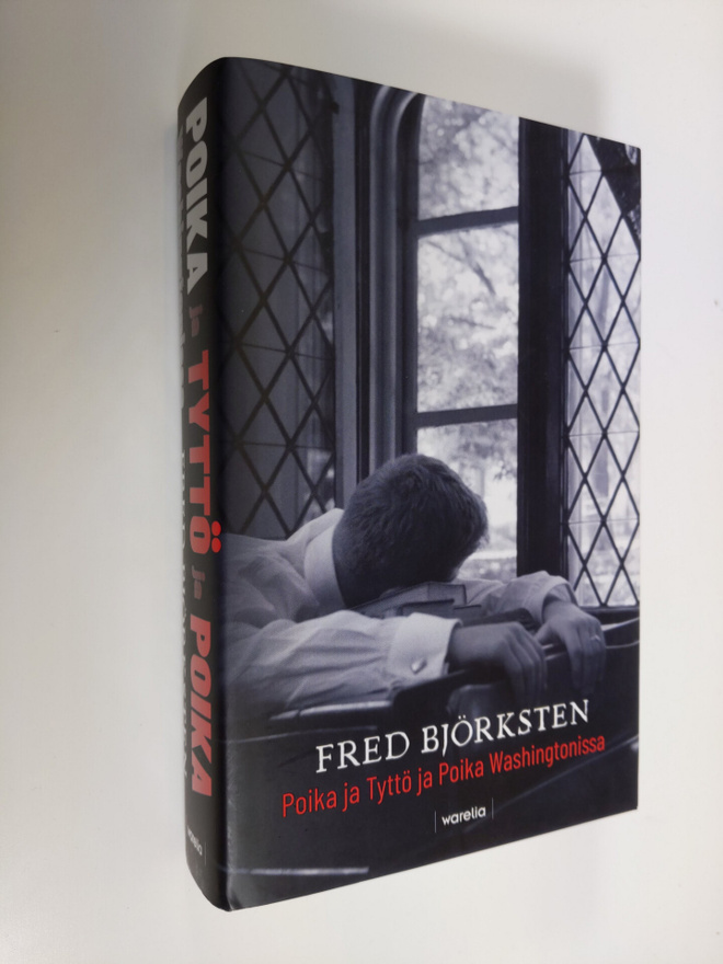 Fred Björksten : Poika ja Tyttö ja Poika Washingtonissa