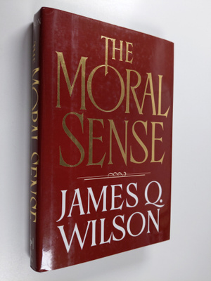 James Q. Wilson : The moral sense
