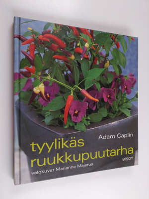 Adam Caplin : Tyylikäs ruukkupuutarha