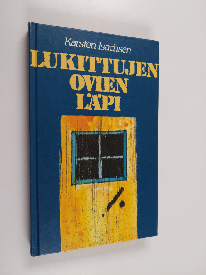 Karsten Isachsen : Lukittujen ovien läpi : puheita ja kir...