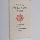 Eino Krohn : Surmaava Eros : Aino Kallaksen kirjailijakuva - pikkukuva 1