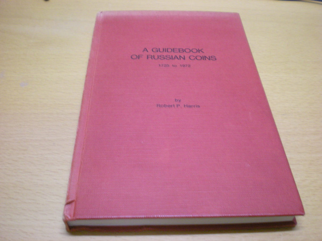 Robert P. Harris: A Guidebook of Russian Coins 1725 to 1972