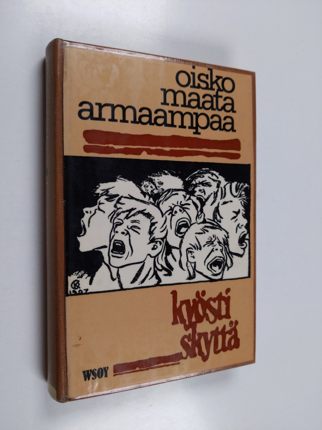 Kyösti Skyttä : Oisko maata armaampaa eli Suomalainen minä