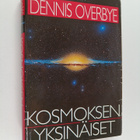 Dennis Overbye : Kosmoksen yksinäiset : tiede maailmankai... - pikkukuva 1