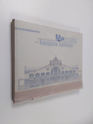 Kirsi Kaivanto : Mercato - kauppaa hallissa : Tampereen k...
