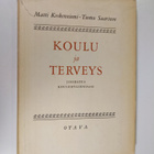 Matti Koskenniemi : Koulu ja terveys : johdatusta kouluhy... - pikkukuva 1