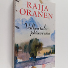 Raija Oranen : Valkea talo jokivarressa - pikkukuva 1