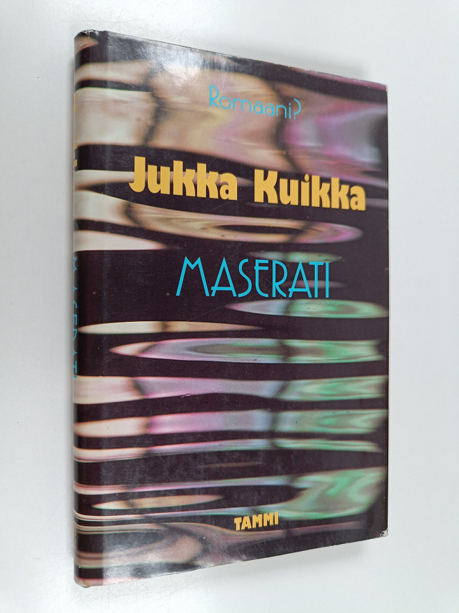 Jukka Kuikka : Maserati : romaani?