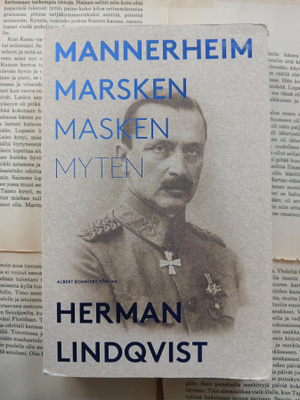 Herman Lindqvist - Mannerheim: marsken, masken, myten
