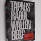 Hannu Rautkallio : Tapaus Raoul Wallenberg : kertomus vai... - pikkukuva 1