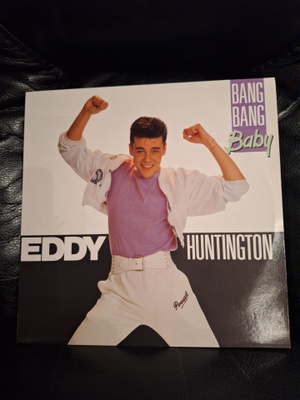 Eddy Huntington – Bang Bang Baby