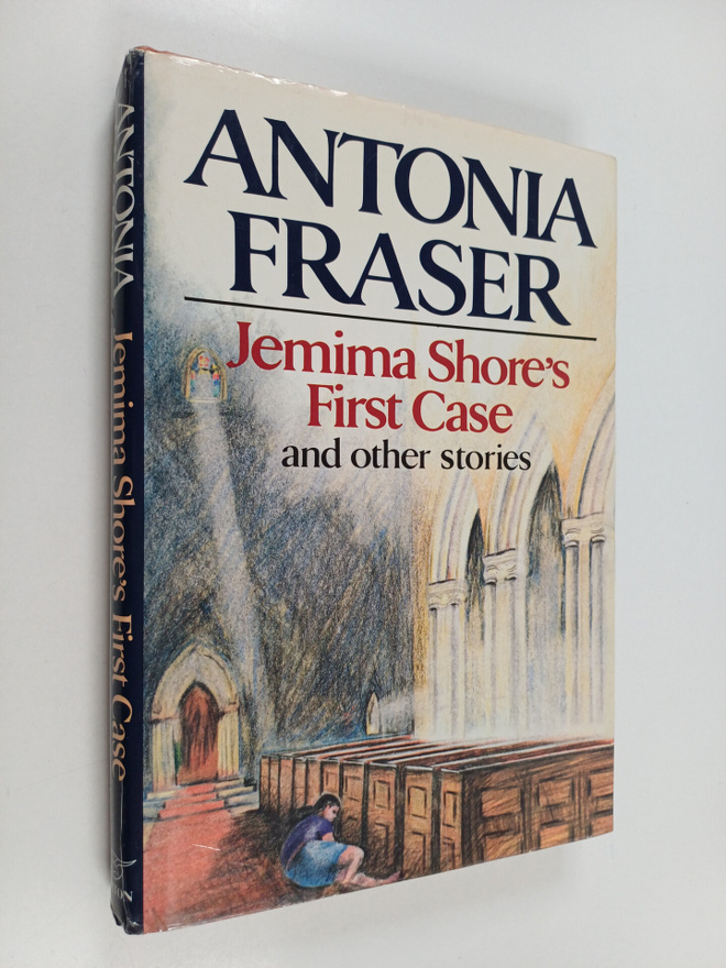 Antonia Fraser : Jemima Shore's First Case - And Other St...