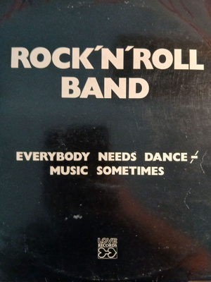 Rock n Roll Band : Everybody Needs Dance Music... 1.p. -75.
