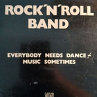 Rock n Roll Band : Everybody Needs Dance Music... 1.p. -75. - pikkukuva 1